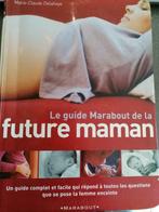 Le guide Marbout de la future maman, Livres, Marie-Claude Delahaye, Utilisé, Enlèvement ou Envoi, Grossesse et accouchement