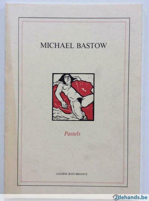 Michael Bastow, Pastels (Galerie Jean Briance), Boeken, Kunst en Cultuur | Beeldend, Gelezen, Ophalen of Verzenden