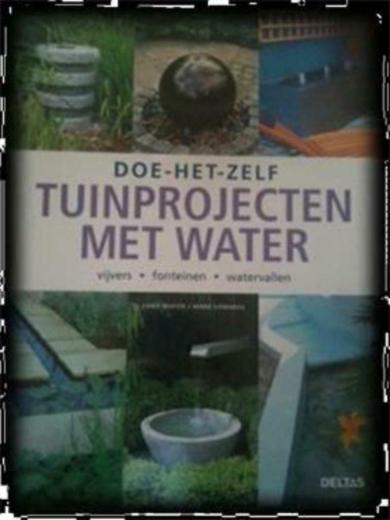 Tuinprojecten met water, Doe-Het-Zelf, Chris Maton, Boeken, Wonen en Tuinieren, Gelezen, Tuinontwerpen, Ophalen of Verzenden