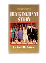 Buckingham Story,  la famille royale d'Angleterre - 1986, Livres, Comme neuf, Bertrand Meyer, Enlèvement ou Envoi, Europe