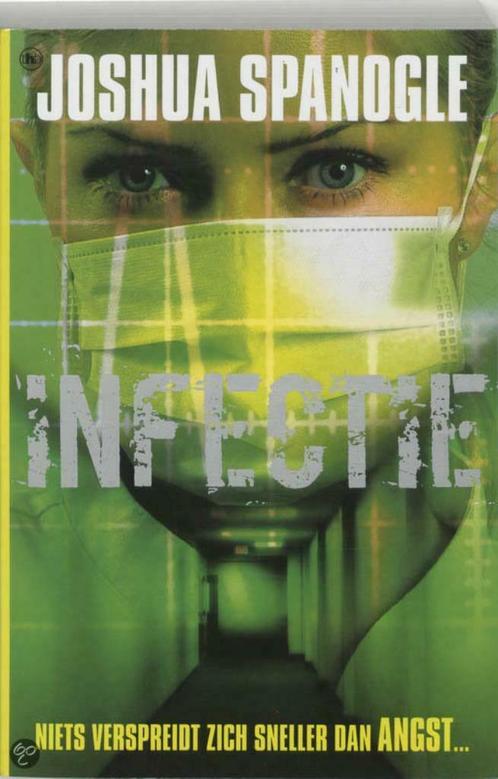 Boek "Infectie" J. Spanogle. In goede staat. Thriller., Livres, Thrillers, Utilisé, Enlèvement ou Envoi