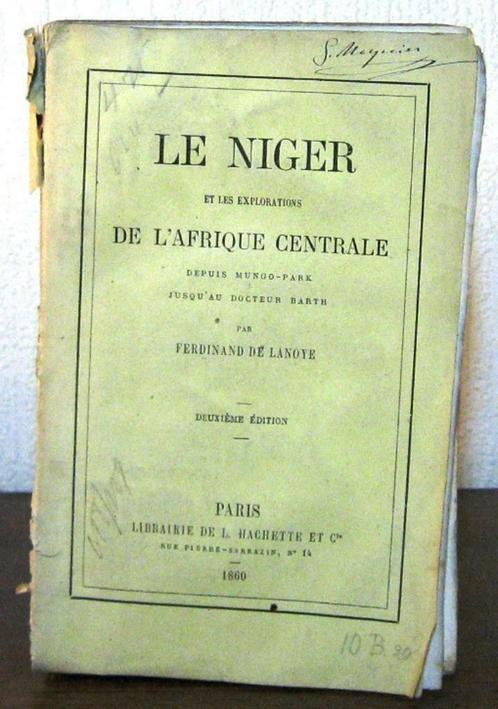 Le Niger & Explorations de l'Afrique Centrale 1860 Lanoye, Antiquités & Art, Antiquités | Livres & Manuscrits, Enlèvement ou Envoi