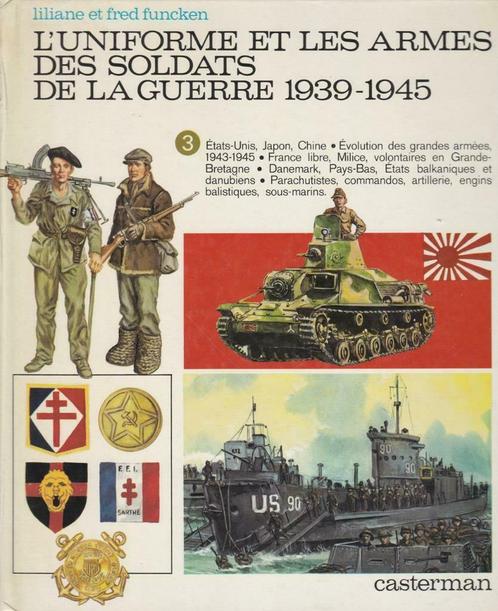 L' Uniforme et les armes des soldats de la guerre 1939-1945, Livres, Guerre & Militaire, Utilisé, Général, Deuxième Guerre mondiale