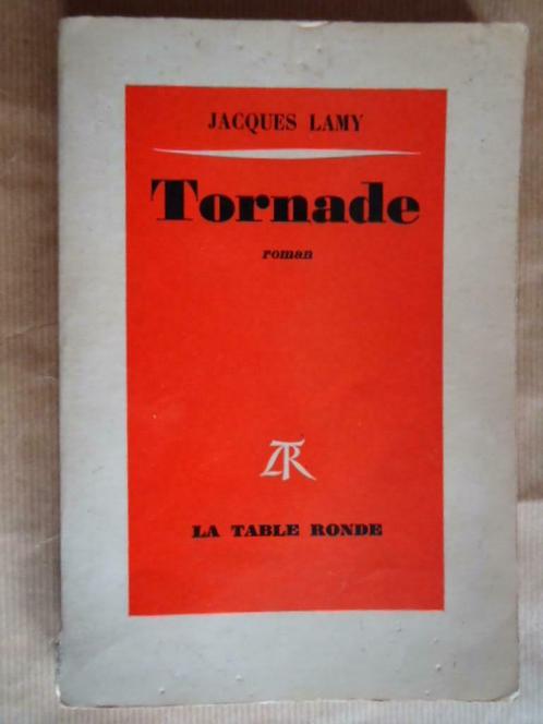 Tornade LAMY Jacques Éditeur(s) : La Table ronde - 1974, Livres, Romans, Utilisé, Enlèvement ou Envoi