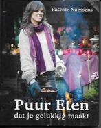 puur eten dat je gelukkig maakt (pascale naessens), Boeken, Ophalen of Verzenden, Nieuw, Dieet en Voeding