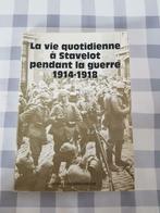 La vie quotidienne à stavelot pendant la guerre 1914-1918, Livres, Guerre & Militaire, Comme neuf, Enlèvement ou Envoi