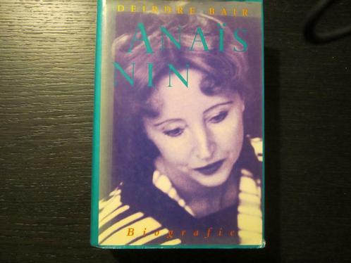 Anaïs Nin   -Biografie-   Deirdre  Bair, Boeken, Literatuur, Ophalen of Verzenden