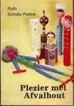 Plezier met afvalhout, Ruth Scholtz-Peters, Ophalen of Verzenden, Gelezen, Houtbewerking