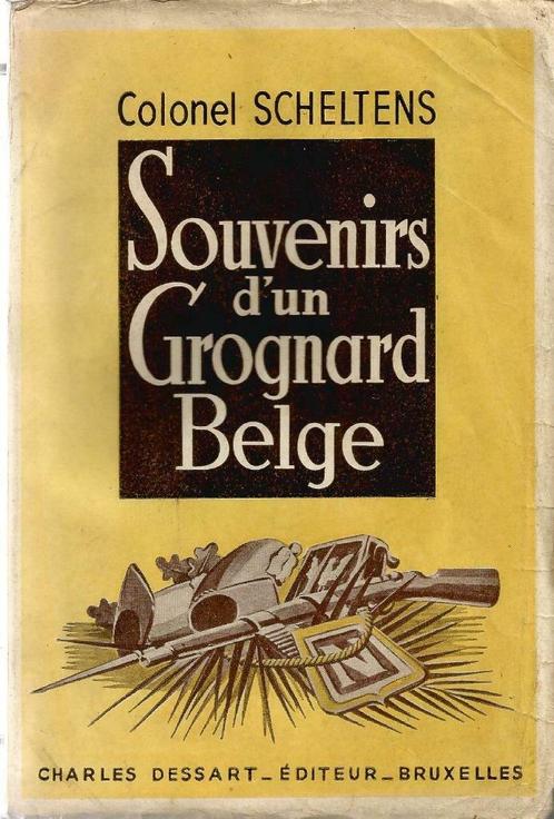Souvenirs d'un Grognard Belge - Colonel Scheltens, Livres, Biographies, Utilisé, Autre, Enlèvement ou Envoi