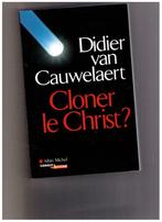 Clooner le Christ? - Didier van Cauwelaert - Albin Michel, Livres, Comme neuf, Enlèvement ou Envoi, Didier van Cauwelaert, Christianisme | Catholique