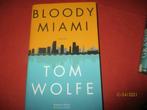 "BLOODY MIAMI". TOM WOLFE., Boeken, Amerika, Ophalen of Verzenden, Zo goed als nieuw, TOM WOLFE.