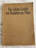 Das schöne Gesicht von Frankfurt am Main 1924 R. Reliure, Livres, Comme neuf, Envoi, Rudolf G Bindings, 20e siècle ou après