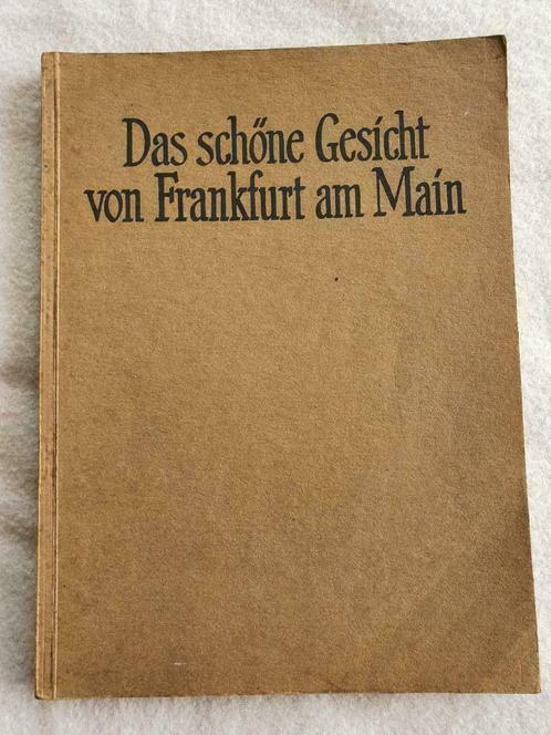 Das schöne Gesicht von Frankfurt am Main 1924 R. Reliure, Livres, Histoire & Politique, Comme neuf, 20e siècle ou après, Envoi