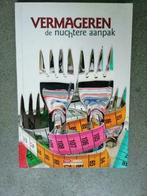 boek vermageren de nuchtere aanpak, Boeken, Ophalen of Verzenden, Zo goed als nieuw