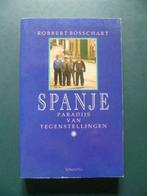 Boek : Spanje Paradijs van Tegenstellingen Robert Bosschart, Boeken, Geschiedenis | Wereld, Gelezen, Ophalen of Verzenden
