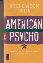 American psycho Bret Easton Ellis, Boeken, Ophalen of Verzenden, Zo goed als nieuw, Nederland, Bret Easton Ellis