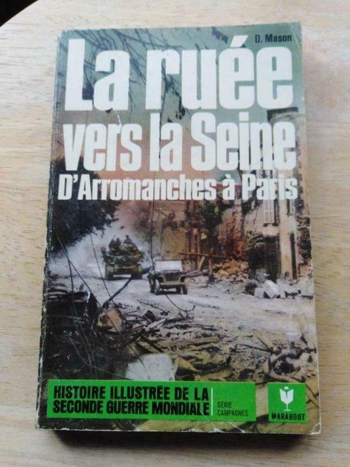 La ruée vers la Seine, D. Mason D'Arromanches à Paris, Livres, Guerre & Militaire, Utilisé