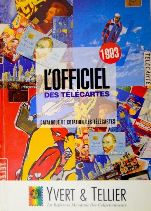 Catalogue 1993 Yvert & Tellier l'Officiel des télécartes, Collections, Cartes de téléphone, Enlèvement ou Envoi
