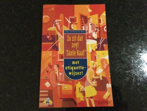 Zo zit dat zegt tante kaat, met etiquettewijzer, Livres, Loisirs & Temps libre, Comme neuf, Autres sujets/thèmes, Enlèvement ou Envoi