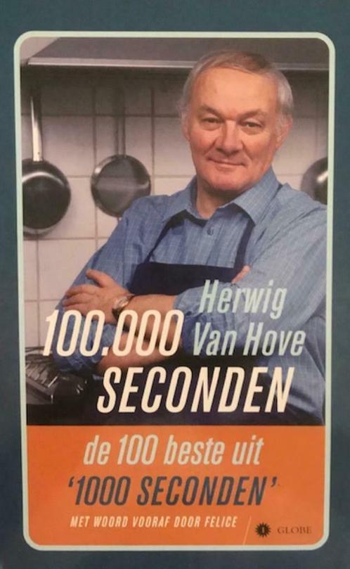 100.000 Seconden, Herwig Van Hove, Livres, Livres de cuisine, Enlèvement ou Envoi