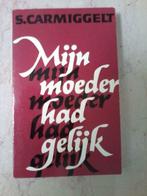 mijn moeder had gelijk - S Carmiggelt, Ophalen of Verzenden, Zo goed als nieuw, Carmiggelt