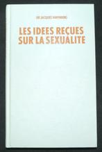 Les Idées Reçues sur la Sexualité  - Dr Jacques Waynberg, Autres sujets/thèmes, Enlèvement ou Envoi, Neuf