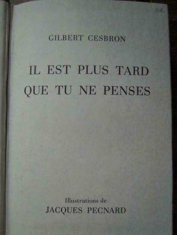 Gilbert Cesbron Il est plus tard que tu ne penses, Livres, Enlèvement ou Envoi, Utilisé, Cesbron, Europe autre