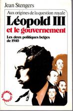 Léopold III et le gouvernement ( J. Stengers ) Duculot  1984, Livres, Guerre & Militaire, Comme neuf, STENGERS Jean, Général, Enlèvement ou Envoi