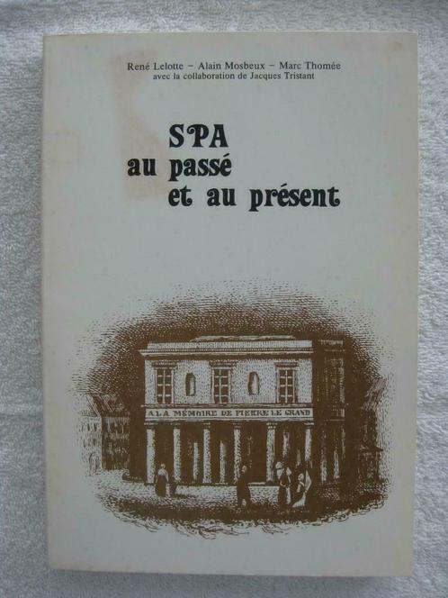 Liège – Spa et son évolution - EO 1979 – peu courant, Livres, Histoire nationale, Utilisé, Enlèvement ou Envoi