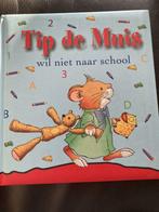 Tip de muis wil niet naar school, Boeken, Kinderboeken | Baby's en Peuters, Zo goed als nieuw, Ophalen