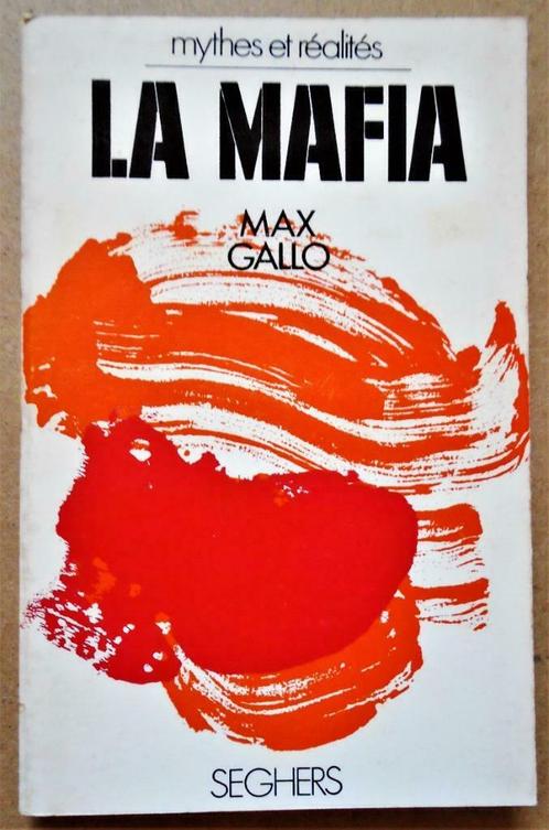 La Mafia - 1972 - Max Gallo (1932-2017), Livres, Histoire mondiale, Utilisé, Autres régions, 20e siècle ou après, Enlèvement ou Envoi