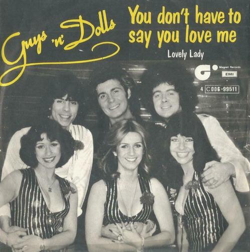 Guys ‘n’ Dolls – You don’t have to say you love me - Single, CD & DVD, Vinyles Singles, Single, Pop, 7 pouces, Enlèvement ou Envoi