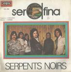 Serpents Noirs - Serafina / Belle - Single, 7 pouces, Pop, Enlèvement ou Envoi, Single