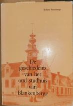 De geschiedenis van het oud stadhuis van Blankenberge, Boeken, Gelezen, Robert Boterberge, Ophalen of Verzenden, 20e eeuw of later