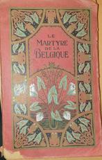 Le martyre de la Belgique. Souvenirs du 1914, Autres sujets/thèmes, Avant 1940, Utilisé, Enlèvement ou Envoi