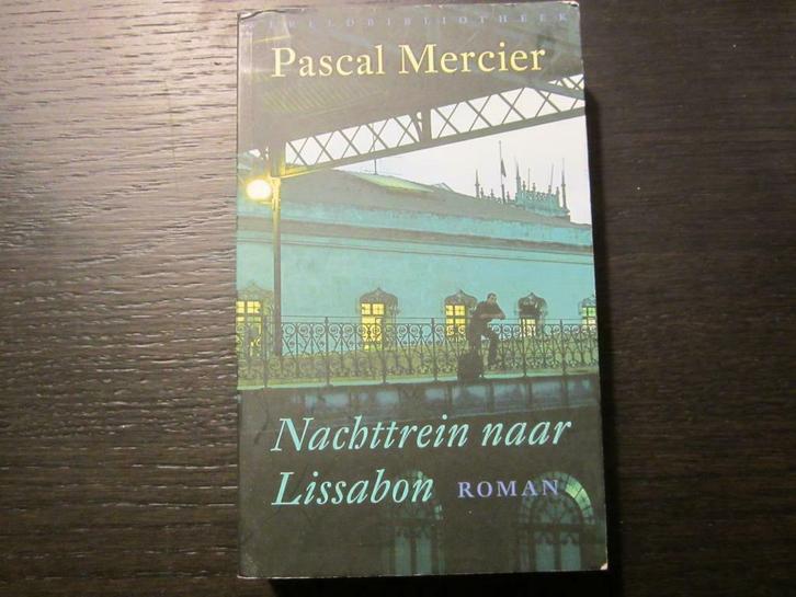 Nachttrein naar Lissabon  -Pascal Mercier-, Livres, Littérature, Enlèvement ou Envoi