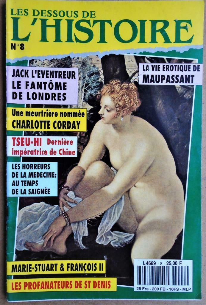 Les dessous de l'Histoire, n8 - Vie Érotique de Maupassant, Livres, Histoire nationale, Utilisé, 19e siècle, Enlèvement ou Envoi