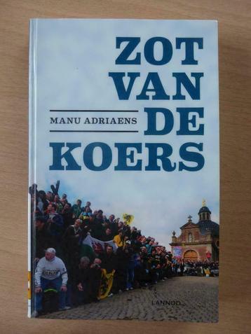 MANU ADRIAENS : FOU DU COURS (LIVRE), Enlèvement ou Envoi, Utilisé, MANU ADRIAENS, Course à pied et Cyclisme