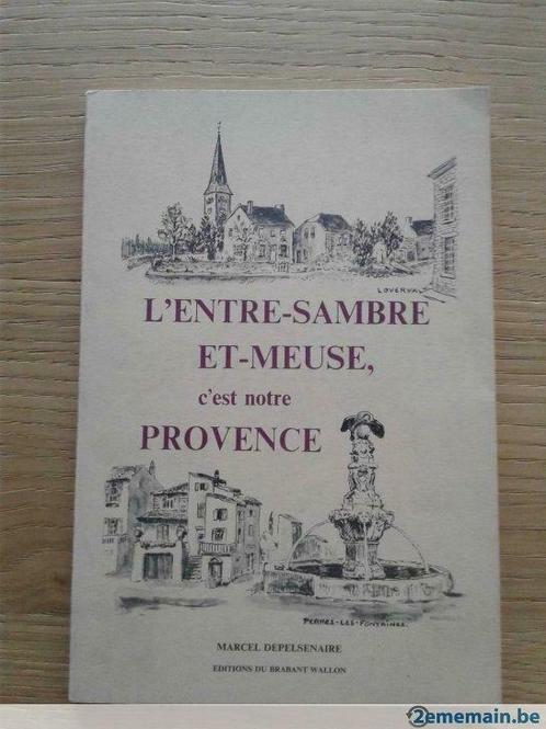 L'Entre -Sambre-et-Meuse c'est notre Provence, Livres, Histoire nationale, Utilisé