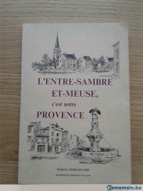 L'Entre -Sambre-et-Meuse c'est notre Provence, Boeken, Geschiedenis | Nationaal, Gelezen