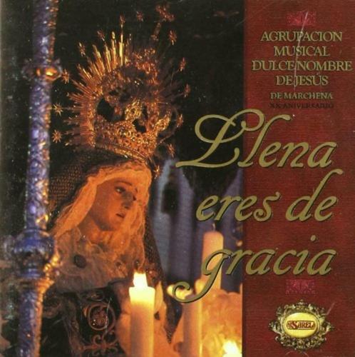 CD Llena Eres De Gracia van Banda Musica Marchena, CD & DVD, CD | Religion & Gospel, Chœurs ou Classique, Enlèvement ou Envoi
