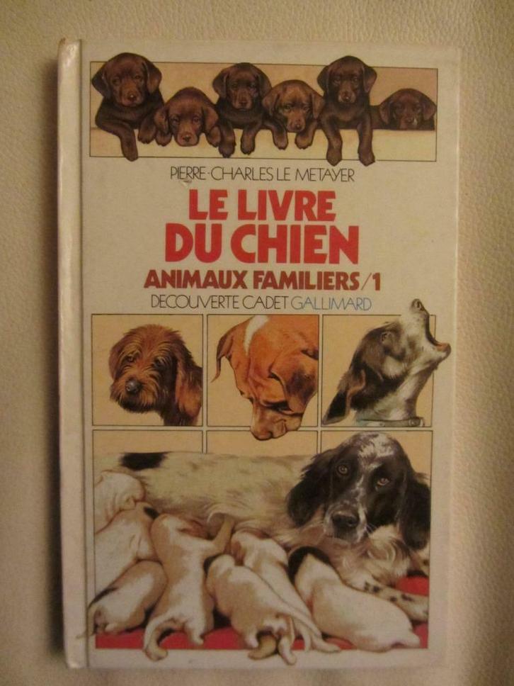 Le Livre Du Chien - Animaux Familiers Tome 1, Livres, Animaux & Animaux domestiques, Comme neuf, Enlèvement ou Envoi