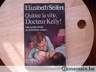Quittez la ville, Docteur Kelly !, Elizabeth Seifert, Livres, Romans, Utilisé
