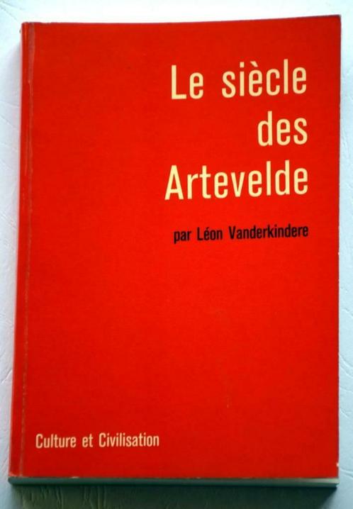 LE SIÈCLE DES ARTEVELDE Vanderkindere  Reprod. anastatique, Boeken, Geschiedenis | Stad en Regio, Zo goed als nieuw, Ophalen of Verzenden