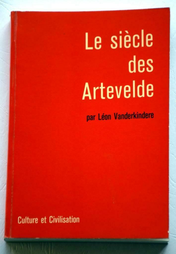 LE SIÈCLE DES ARTEVELDE Vanderkindere  Reprod. anastatique, Boeken, Geschiedenis | Stad en Regio, Zo goed als nieuw, Ophalen of Verzenden