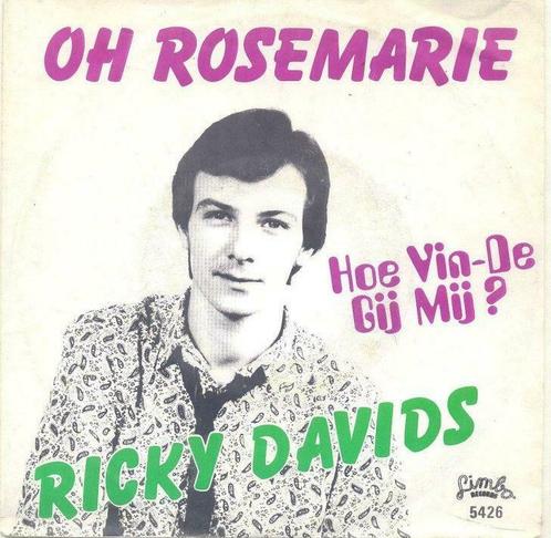 Ricky Davids – Oh Rosemarie / Hoe vin-de gij mij? – Single, Cd's en Dvd's, Vinyl | Nederlandstalig, Gebruikt, Ophalen of Verzenden