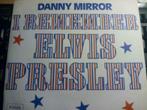 SINGLE Danny Mirror: I Remember Elvis Presley, Cd's en Dvd's, Ophalen of Verzenden, 1960 tot 1980, Overige formaten