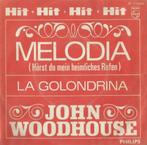 John Woodhouse – Melodia / La Golondrina - Single, CD & DVD, 7 pouces, En néerlandais, Enlèvement ou Envoi, Single