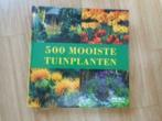 500 MOOISTE TUINPLANTEN(REBO), Boeken, Natuur, Nieuw, Ophalen of Verzenden, Bloemen, Planten en Bomen