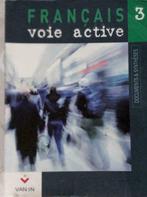 Français voie active 3, Livres, Livres scolaires, Enlèvement ou Envoi, Français, Comme neuf, Van In